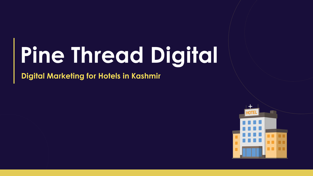 Digital Marketing for Hotels in Kashmir
